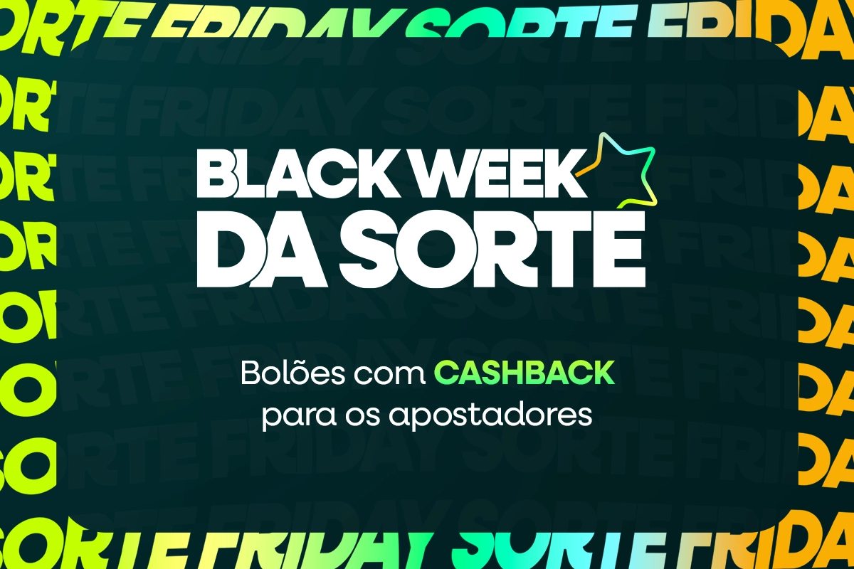 Black Week da Sorte: bolões com Cashback para os apostadores Black Week da Sorte: bolões com Cashback para os apostadores